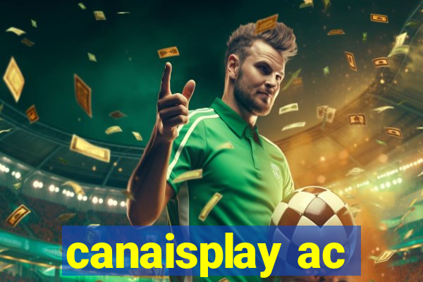 canaisplay ac